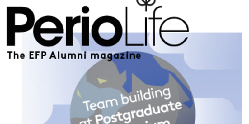 EFP postgraduate symposium, autotransplantation, and root-coverage techniques under spotlight in latest issue of Perio Life