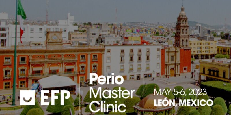 International Perio Master Clinic 2023 in Mexico will be showcase for clinical expertise in regeneration