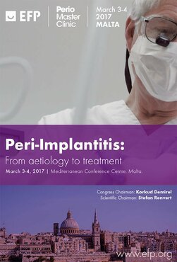 FOCUS: EFP’s second Perio Master Clinic will offer in-depth accounts of developments in understanding and treatment of peri-implantitis