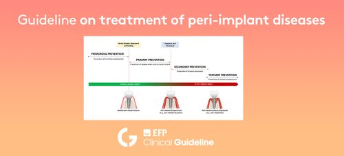 Guideline on the prevention and treatment of peri-implant diseases