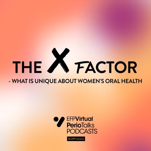 The X factor: women's oral health