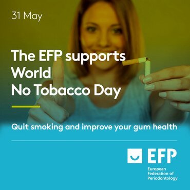 World No Tobacco Today: EFP highlights importance of smoking cessation to periodontal health