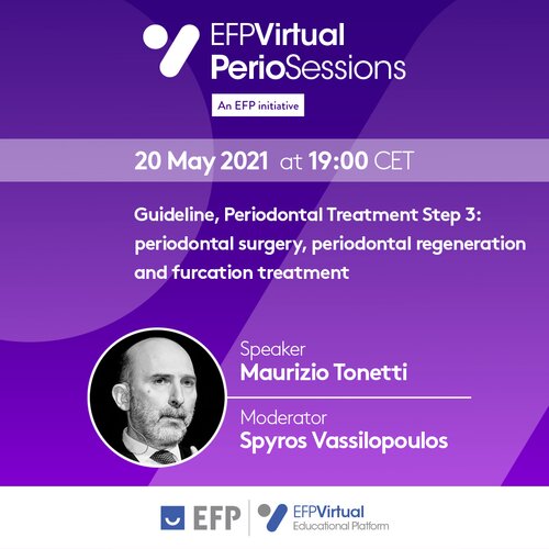 EFP Virtual Perio Session - Guideline, Periodontal Treatment step 3: Periodontal surgery, periodontal regeneration and furcation treatment