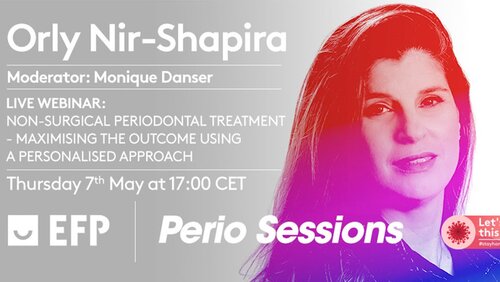 Latest Perio Sessions webinar features Orly Nir-Shapira on the personalised approach to non-surgical periodontal therapy