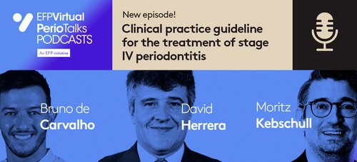 Latest Perio Talks podcast focuses on EFP guideline on stage IV periodontitis