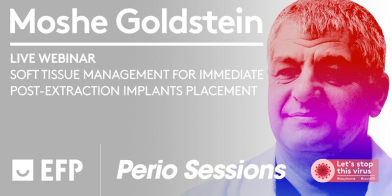 EFP Perio Sessions: Moshe Goldstein explains treatment options for soft-tissue management of immediate implants