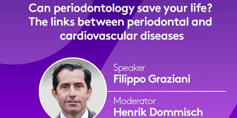 'Can perio save your life?'  Next EFP Perio Sessions webinar explores links between periodontal and cardiovascular health
